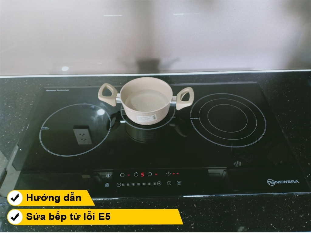 Hướng dẫn cách sửa bếp từ lỗi E5